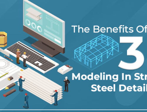 The Benefits of Using 3D Modelling in Structural Steel Detailing